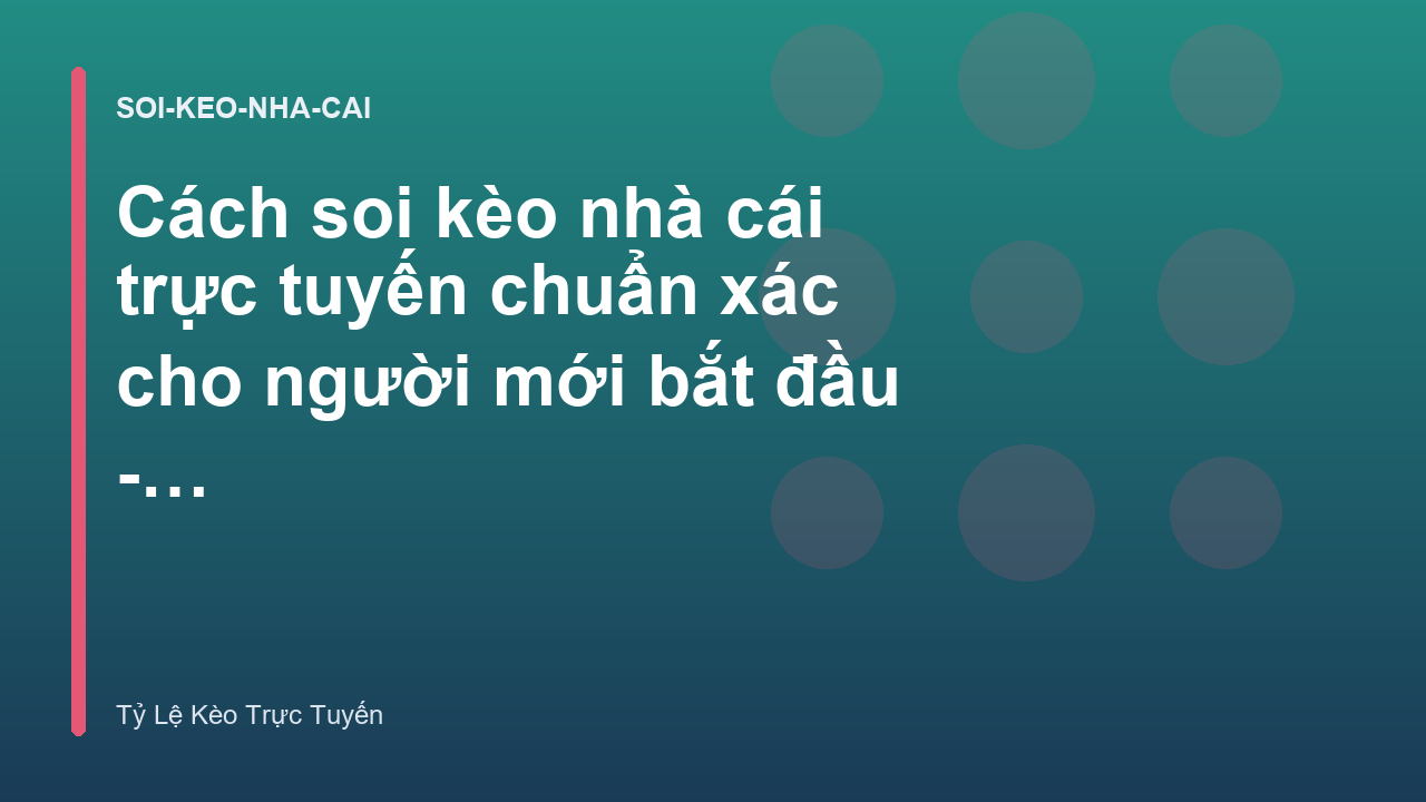 Read more about the article Cách soi kèo nhà cái trực tuyến chuẩn xác cho người mới bắt đầu – Tỷ Lệ Kèo Trực Tuyến