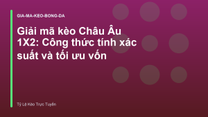 Read more about the article Giải mã kèo Châu Âu 1X2: Công thức tính xác suất và tối ưu vốn