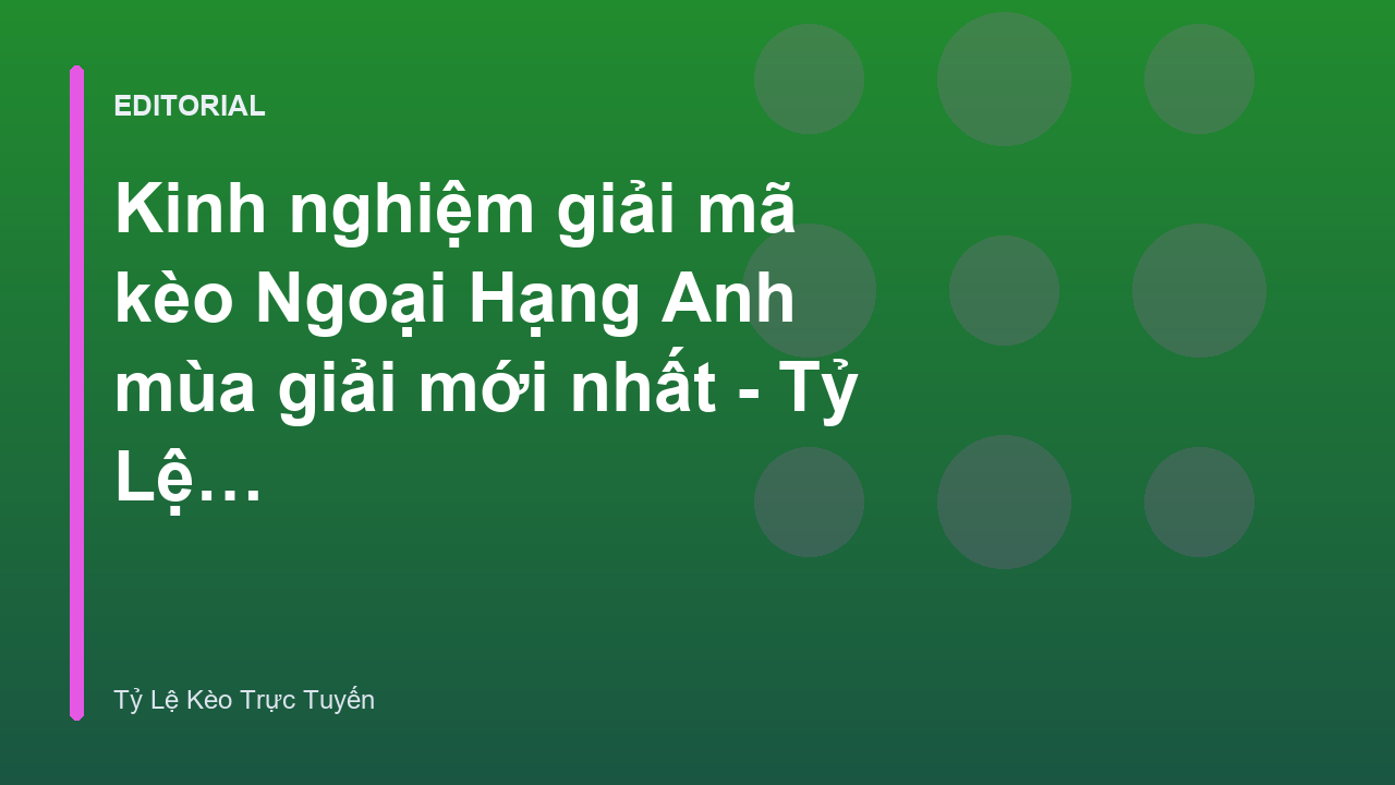 Phân tích và giải mã kèo Ngoại Hạng Anh