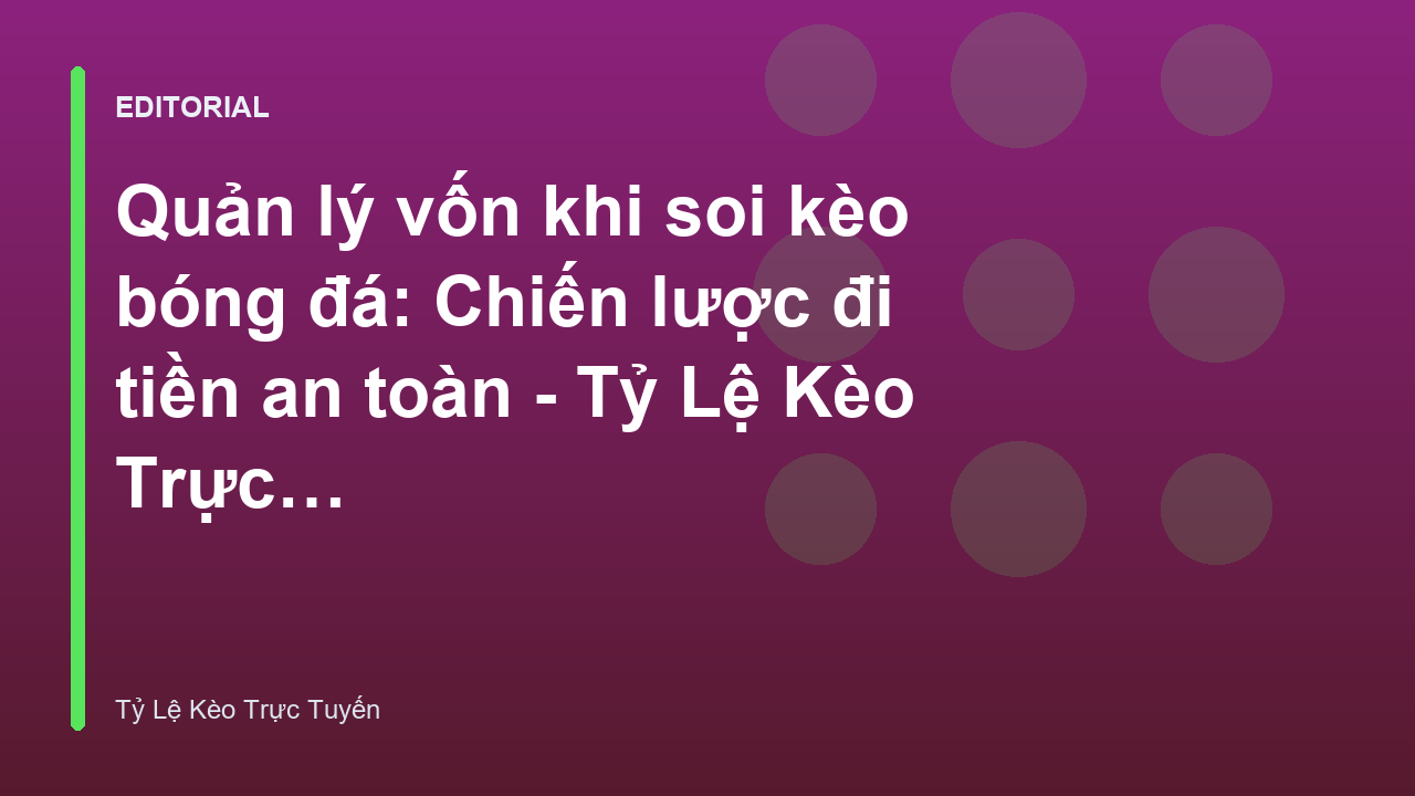 Chiến lược quản lý vốn trong cá cược bóng đá