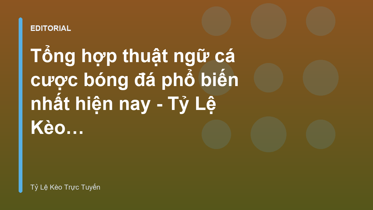 Các thuật ngữ cá cược bóng đá phổ biến